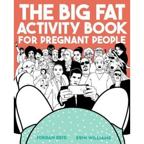 The Big Fat Activity Book for Pregnant People, Jordan Reid (Author)