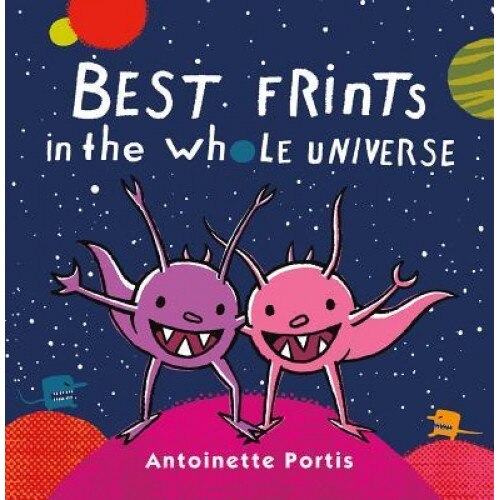 Best Frints in the Whole Universe, Antoinette Portis (Author)