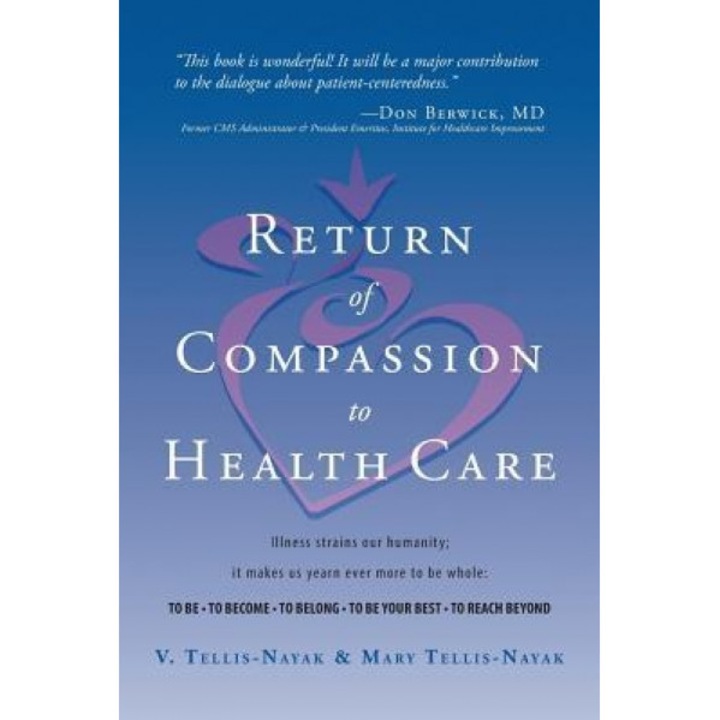 Return of Compassion to Healthcare, Phd V. Tellis-Nayak (Author)
