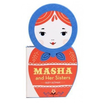 Masha and Her Sisters, Suzy Ultman (Illustrator) Masha and Her Sisters, Suzy Ultman (Illustrator)