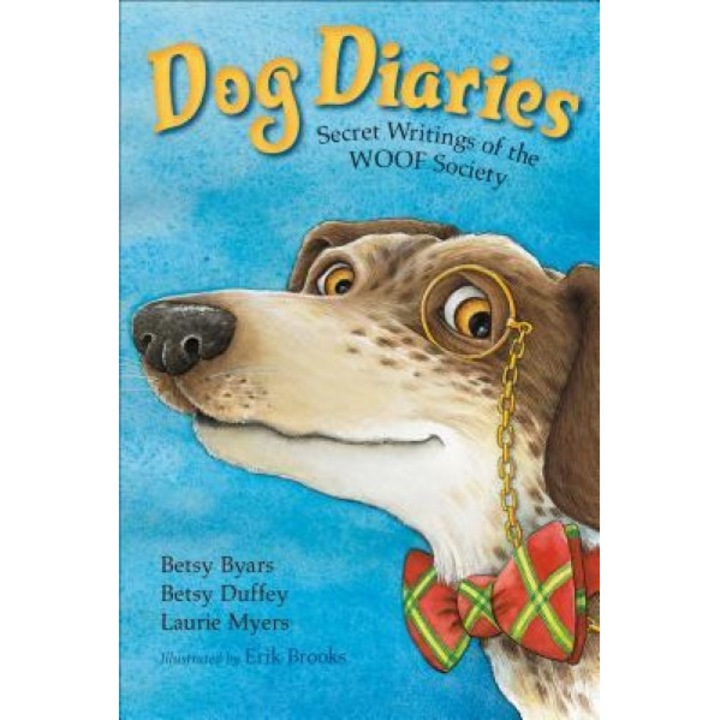 Dog Diaries: Secret Writings of the Woof Society, Betsy Cromer Byars (Author)