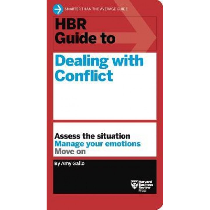 HBR Guide to Dealing with Conflict (HBR Guide Series) - Amy Gallo (Author)