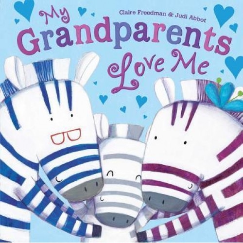 My Grandparents Love Me, Claire Freedman (Author)