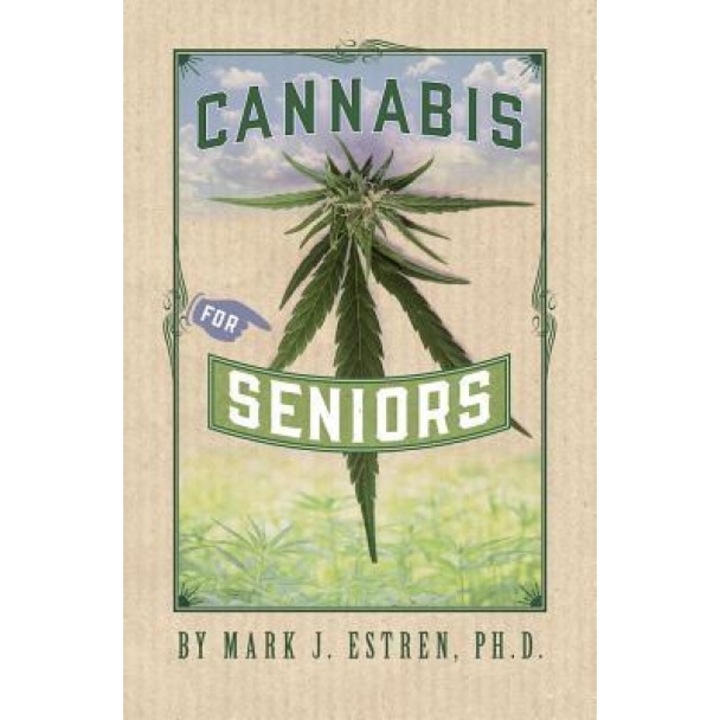 Cannabis for Seniors, Mark James Estren (Author)