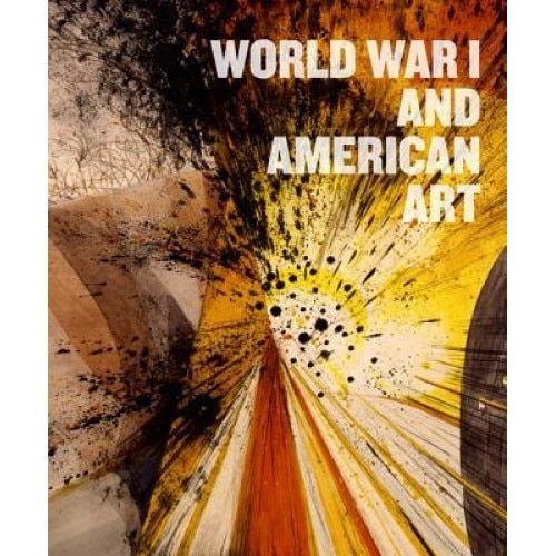 World War I and American Art, Pearl James (Author)