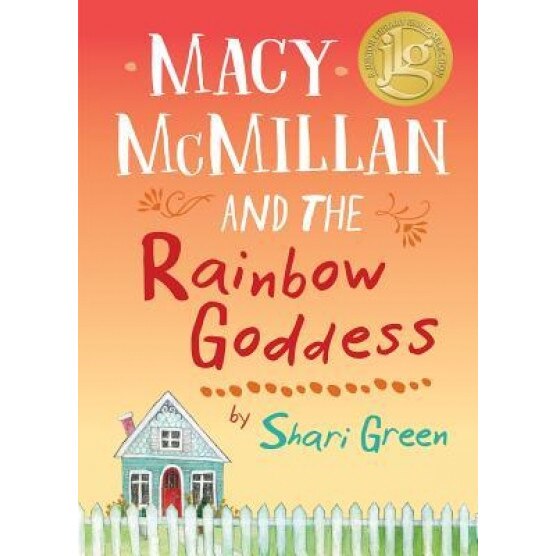 Macy McMillan and the Rainbow Goddess, Shari Green (Author)