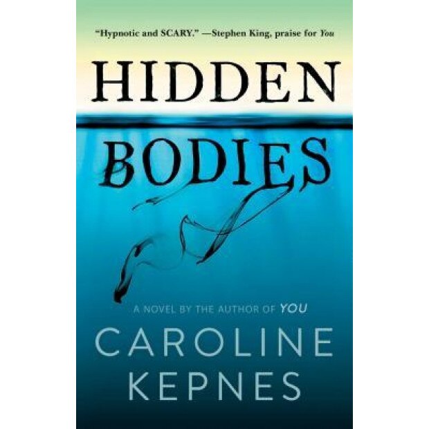 Hidden Bodies, Caroline Kepnes (Author)