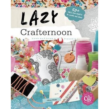 Lazy Crafternoon, Stella Fields (Author) Lazy Crafternoon, Stella Fields (Author)