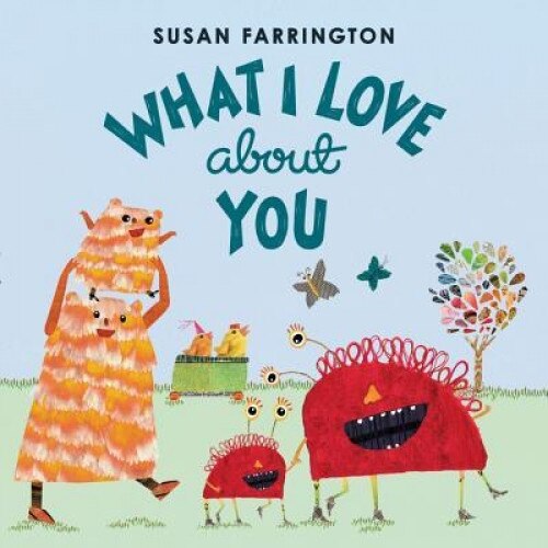 What I Love about You, Susan Farrington (Author)