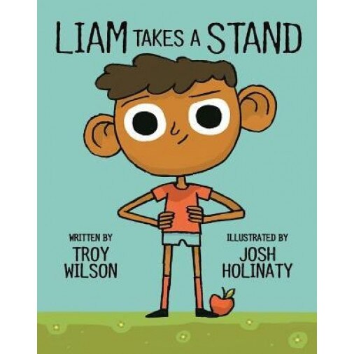 Liam Takes a Stand, Troy Wilson (Author)