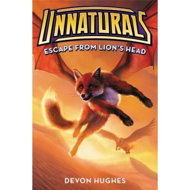 Unnaturals #2: Escape from Lion's Head, Devon Hughes (Author)