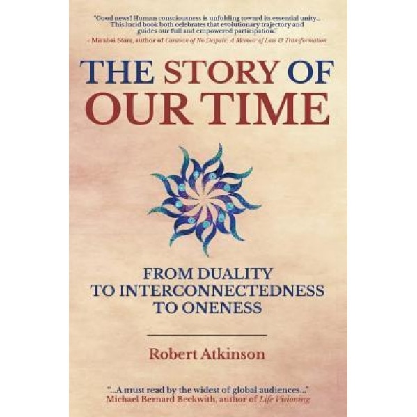 The Story of Our Time, Robert Atkinson (Author)