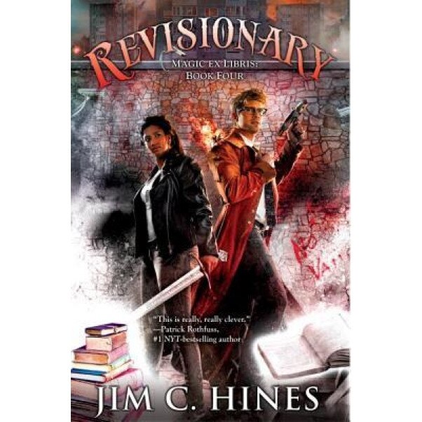Revisionary: Magic Ex Libris: Book Four, Jim C. Hines (Author)