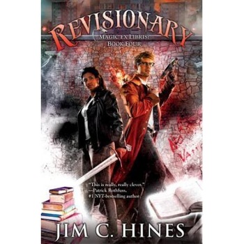 Revisionary: Magic Ex Libris: Book Four, Jim C. Hines (Author) Revisionary: Magic Ex Libris: Book Four, Jim C. Hines (Author)