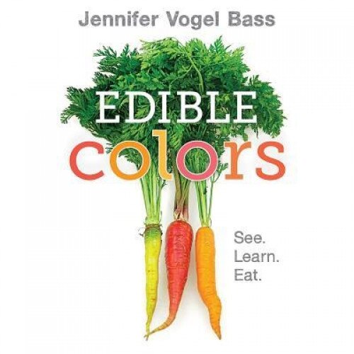 Edible Colors, Jennifer Vogel Bass (Author)