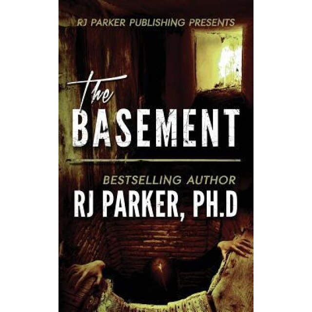 The Basement: True Crime Serial Killer Gary Heidnik, Rj Parker Ph. D. (Author)