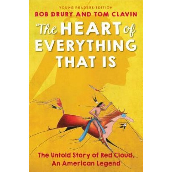 The Heart of Everything That Is: Young Readers Edition, Bob Drury (Author)