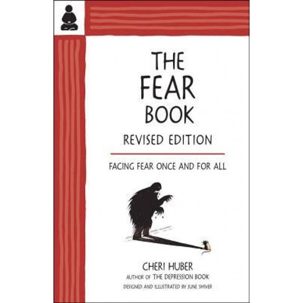 The Fear Book: Facing Fear Once and for All, Cheri Huber (Author)