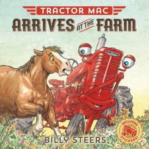 Tractor Mac Arrives at the Farm, Billy Steers (Author)