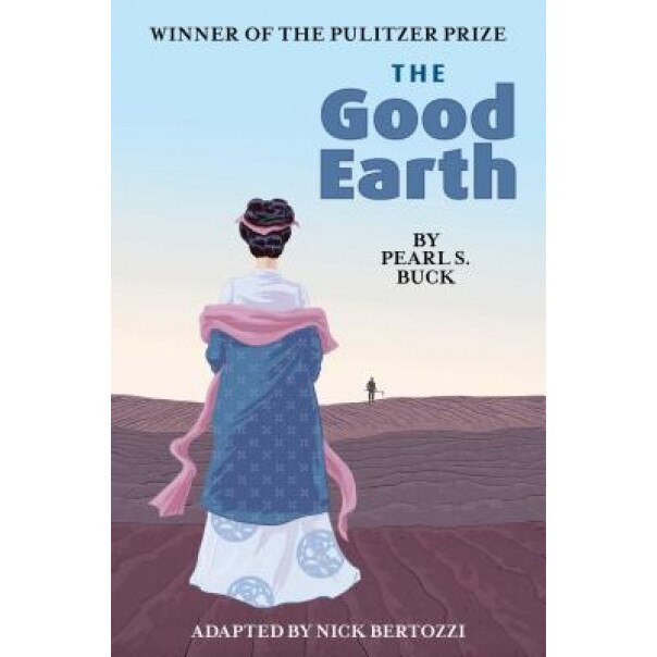 The Good Earth, Pearl S. Buck (Author)