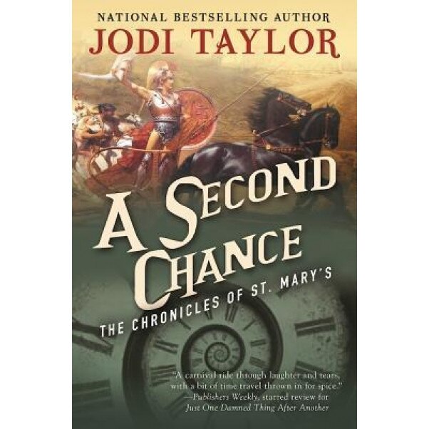 A Second Chance: The Chronicles of St. Mary's Book Three, Jodi Taylor (Author)