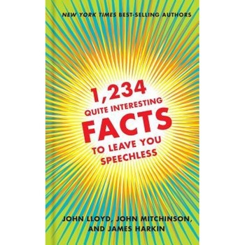 1,234 Quite Interesting Facts to Leave You Speechless, John Lloyd (Author) 1,234 Quite Interesting Facts to Leave You Speechless, John Lloyd (Author)