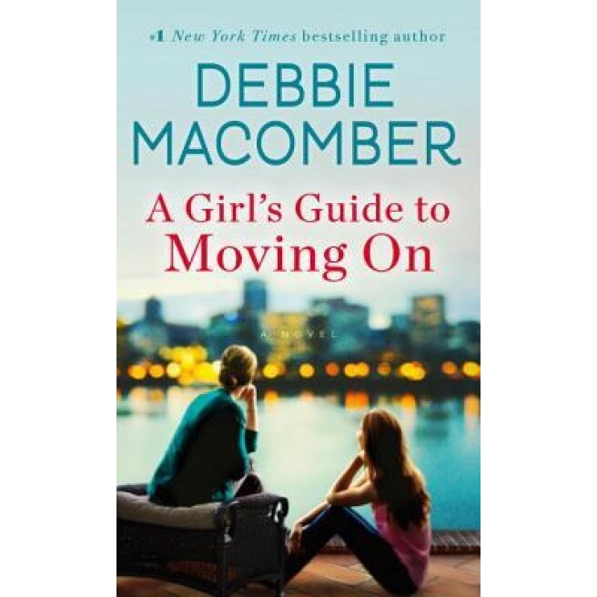 A Girl's Guide to Moving on, Debbie Macomber (Author)