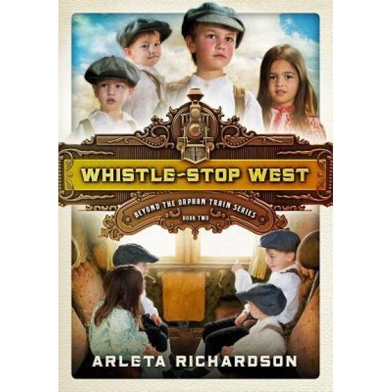Whistle-Stop West, Arleta Richardson (Author)