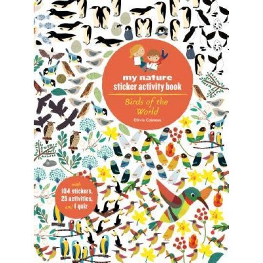 Birds of the World: My Nature Sticker Activity Book, Olivia Cosneau (Author)