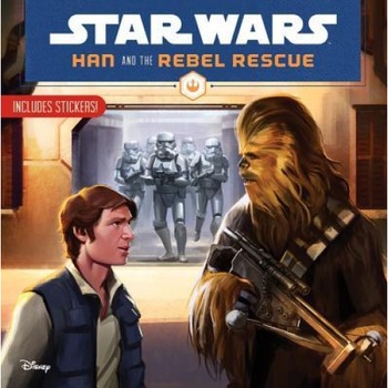 Star Wars Han and the Rebel Rescue, Lucasfilm Press (Author) Star Wars Han and the Rebel Rescue, Lucasfilm Press (Author)