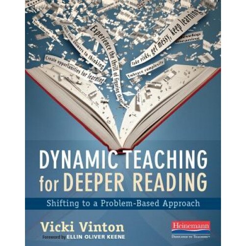 Dynamic Teaching for Deeper Reading: Shifting to a Problem-Based Approach, Vicki Vinton (Author)