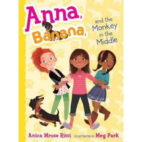 Anna, Banana, and the Monkey in the Middle, Anica Mrose Rissi (Author)