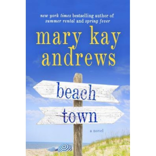 Beach Town, Mary Kay Andrews (Author)