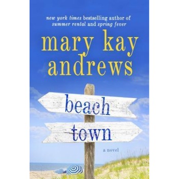 Beach Town, Mary Kay Andrews (Author) Beach Town, Mary Kay Andrews (Author)