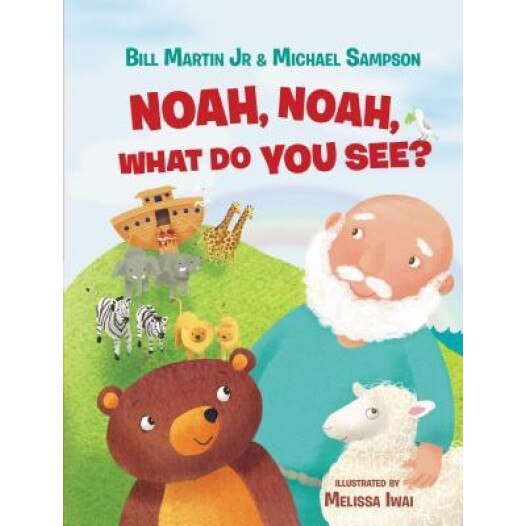 Noah, Noah, What Do You See?, Bill Martin Jr (Author)