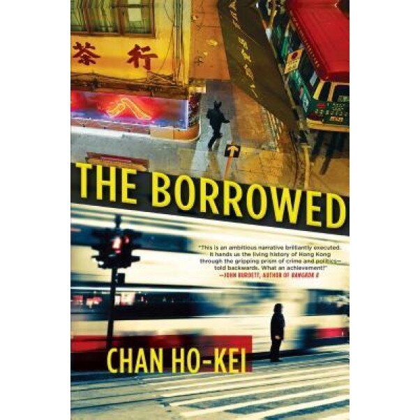 The Borrowed, Chan Ho-Kei (Author)