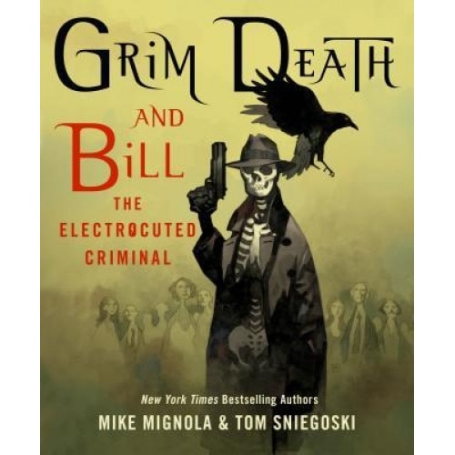 Grim Death and Bill the Electrocuted Criminal, Mike Mignola (Author)