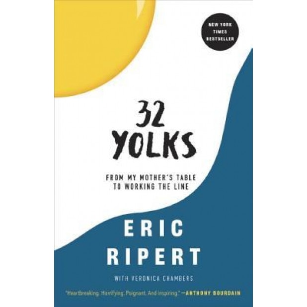 32 Yolks: From My Mother's Table to Working the Line, Eric Ripert (Author)