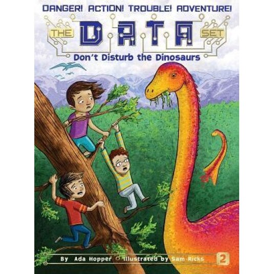 Don't Disturb the Dinosaurs, Ada Hopper (Author)