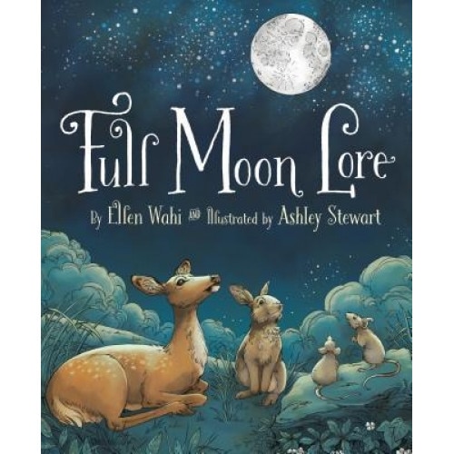 Full Moon Lore, Ellen Wahi (Author)