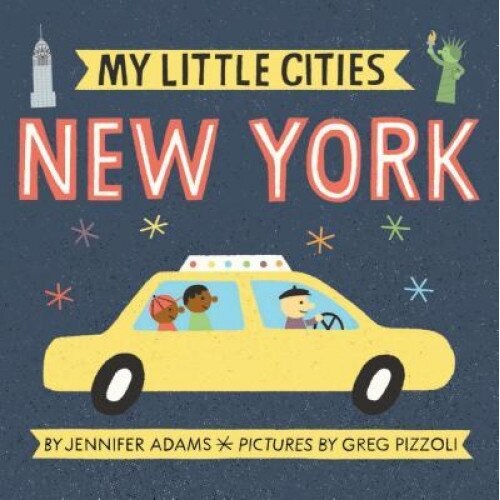 My Little Cities: New York, Jennifer Adams (Author)