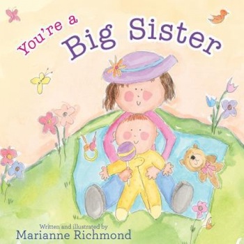 You're a Big Sister, Marianne Richmond (Author) You're a Big Sister, Marianne Richmond (Author)