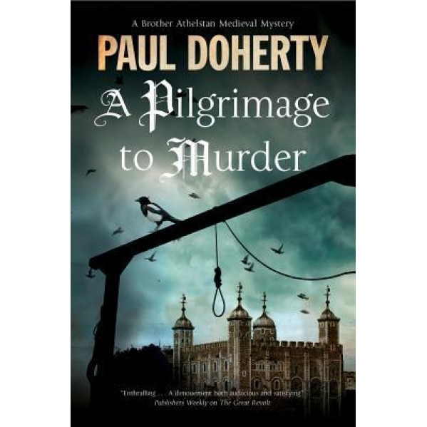 Pilgrimage of Murder: A Medieval Mystery Set in 14th Century London, Paul Doherty (Author)