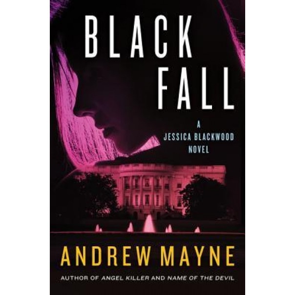 Black Fall: A Jessica Blackwood Novel, Andrew Mayne (Author)