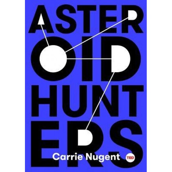 Asteroid Hunters, Carrie Nugent (Author)
