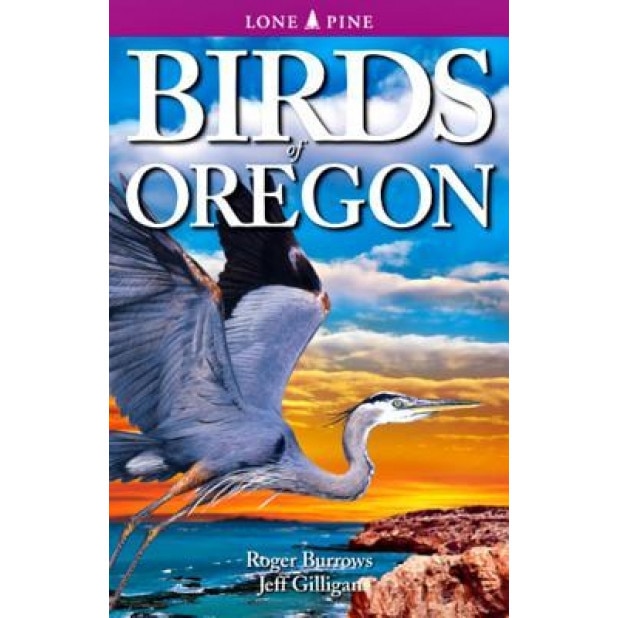 Birds of Oregon, Roger Burrows (Author)