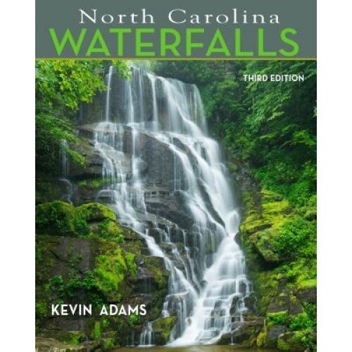 North Carolina Waterfalls, Kevin Adams (Author)