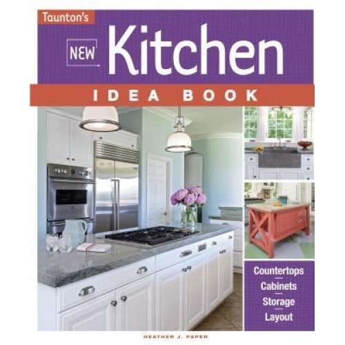 New Kitchen Idea Book, Heather J. Paper (Author)