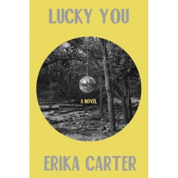 Lucky You, Erika Carter (Author)