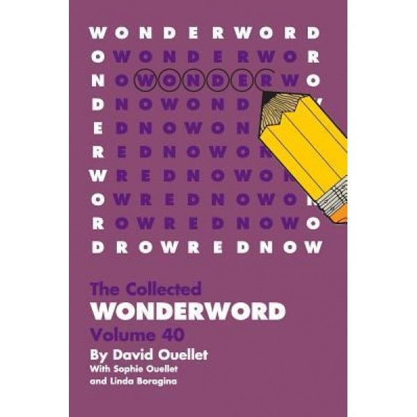 Wonderword Volume 40, David Ouellet (Author)